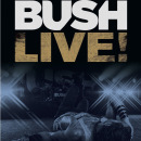 Bush: Live! // Ear Music