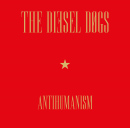 The Diesel Dogs: Antihumanism // Ghost Highway Recordings 