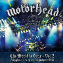 Motörhead: The Wörld is Ours, Vol.2 – Anyplace crazy as anywhere else (1DVD + 2CD) // EMI Records 