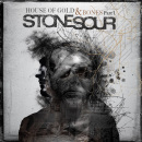 Stone Sour: House of Gold &Bones pt.1 // Roadrunner Records