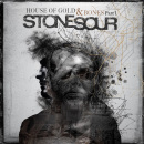 ssour12 Stone Sour: House of Gold &Bones pt.1 // Roadrunner Records