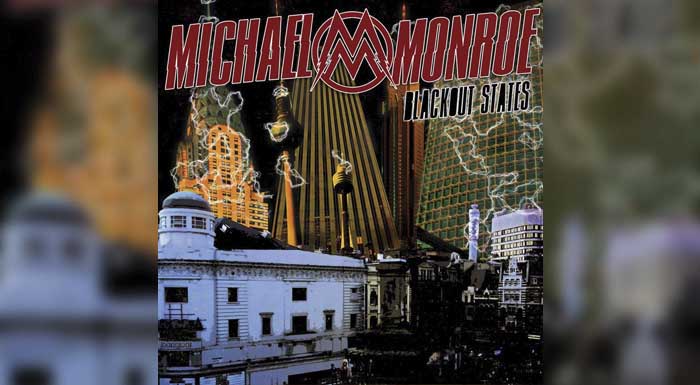 Michael Monroe: Old king’s Road – Blackout States