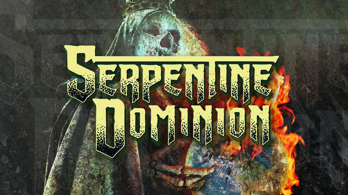 Serpentine Dominion: Serpertine Dominion // Metal Blade Records