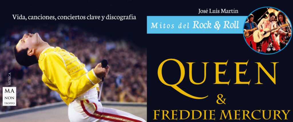 Queen & Freddie Mercury (Mitos del Rock & Roll) – José Luis Martín // Ma non Troppo (Redbook Ediciones)