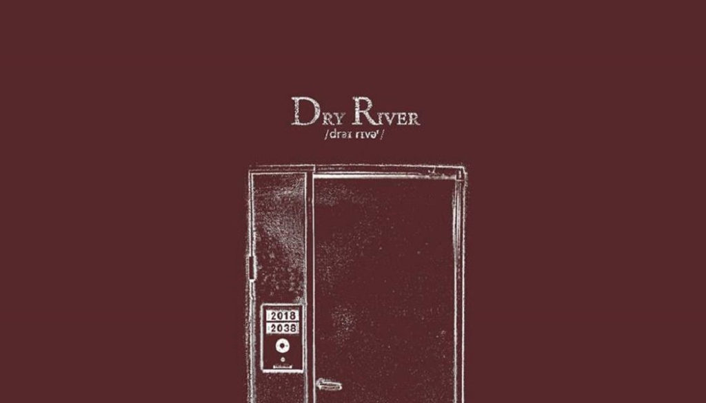 Dry River: 2038 // Rock Estatal Records