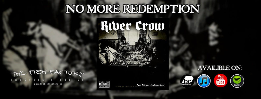 River Crow: No More Redemption // The Fish Factory