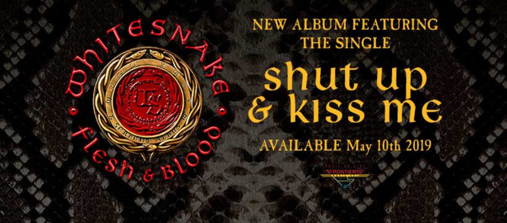 Whitesnake: Shut up & kiss me – Flesh & Blood