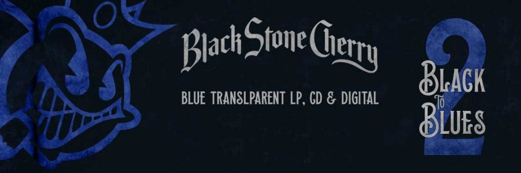 Black Stone Cherry: Back to the Blues v2 // Mascot Label Group