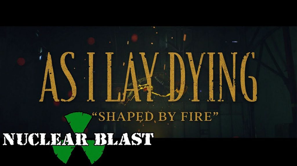 As I Lay Dying: Shaped By Fire // Nuclear Blast