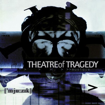 Theatre of Tragedy: Musique // Nuclear Blast