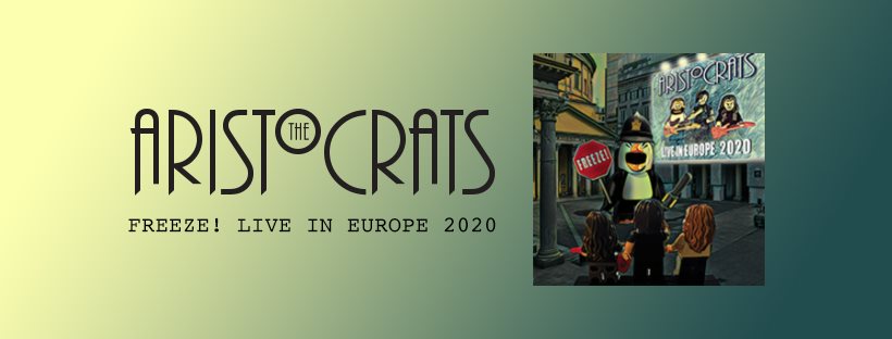The Aristocrats: Freeze! Live in Europe 2020 // BOING! Music LLC