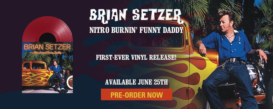 "Nitro Burnin ’Funny Daddy" de Setzer, reeditado en vinilo