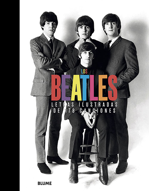 Los Beatles: Letras ilustradas de 178 canciones // Editorial Blume