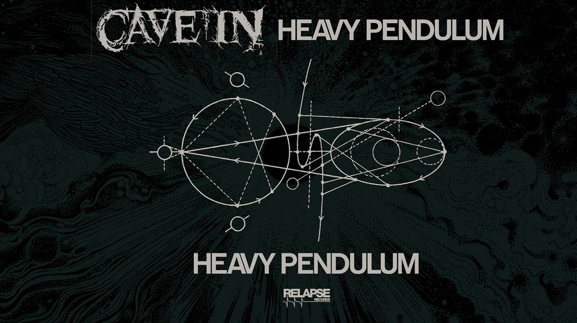 Cave in: Heavy Pendulum // Relapse Records