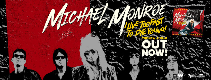Michael Monroe : I Live Too Fast To Die Young! // Silver Lining Music
